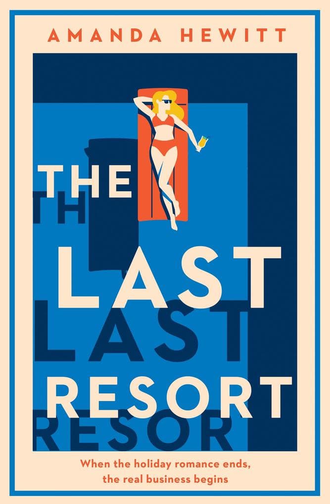The Last Resort: A funny, feel-good romance about second chances, self-discovery and finding love when you least expect it