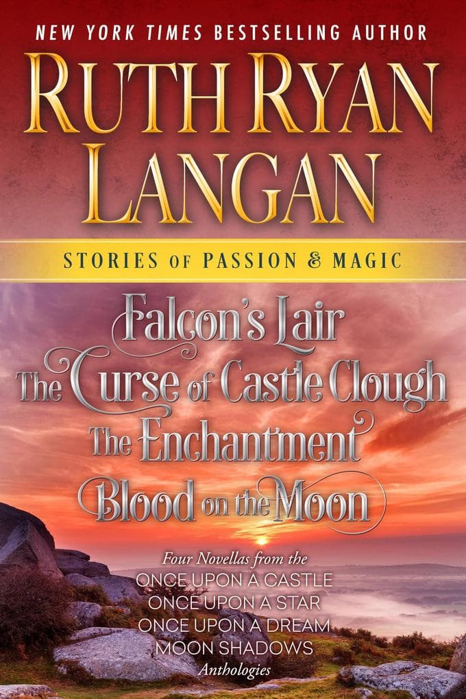 Falcon's Lair, The Curse of Castle Clough, The Enchantment, Blood on the Moon: Four Novella Box Set (Stories of Passion and Magic, #9)