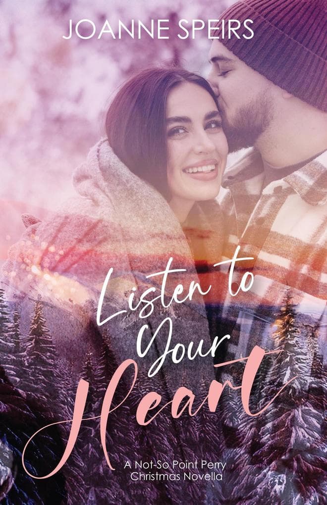 Listen To Your Heart: A Not-So Point Perry Christmas (Hearts of Point Perry, #3)