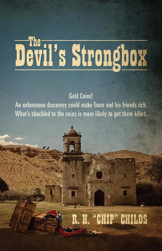 The Devil's Strongbox: Gold Coins! An unforeseen discovery could make Trace and his friends rich. What's shackled to the coins is more likely to get them killed.