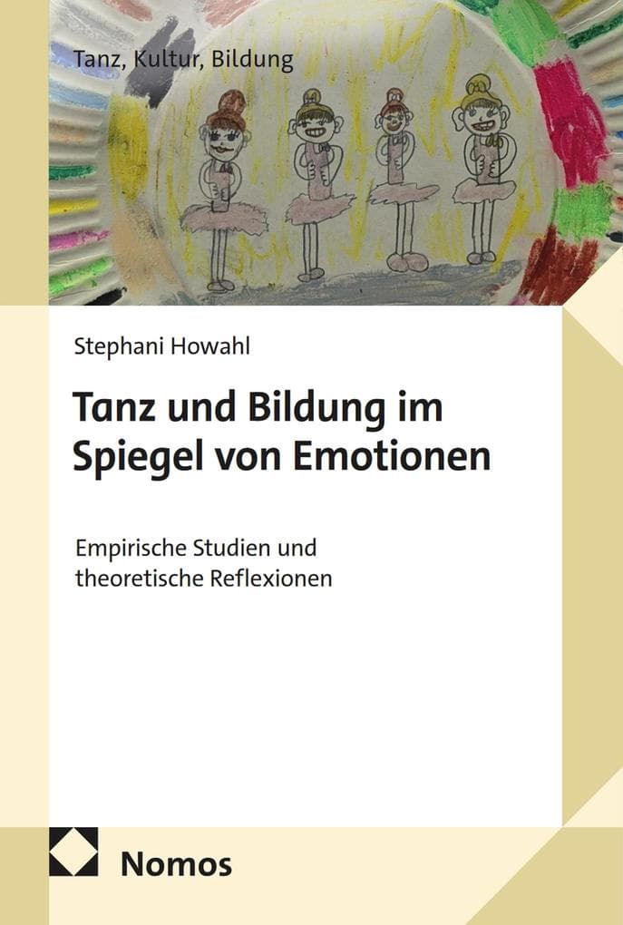 Tanz und Bildung im Spiegel von Emotionen: Empirische Studien und theoretische Reflexionen