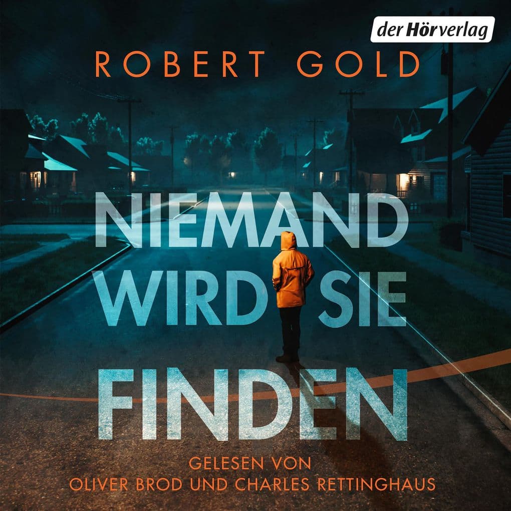Niemand wird sie finden: Thriller - »Dieser Thriller wird Sie die ganze Nacht wach halten!« (Harlan Coben)