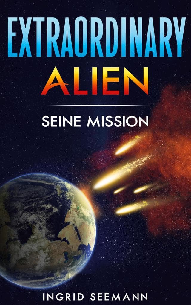 Extraordinary Alien: Seine Mission