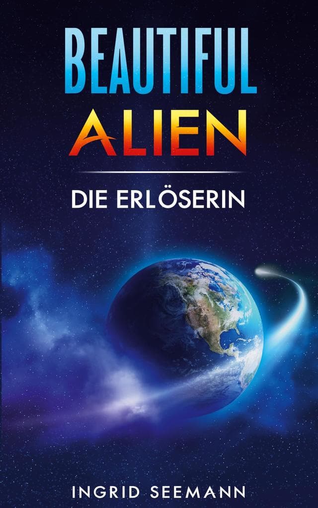 Beautiful Alien: Die Erlöserin