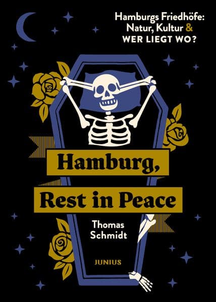 Hamburg, Rest in Peace: Hamburgs Friedhöfe: Natur, Kultur & Wer liegt wo?
