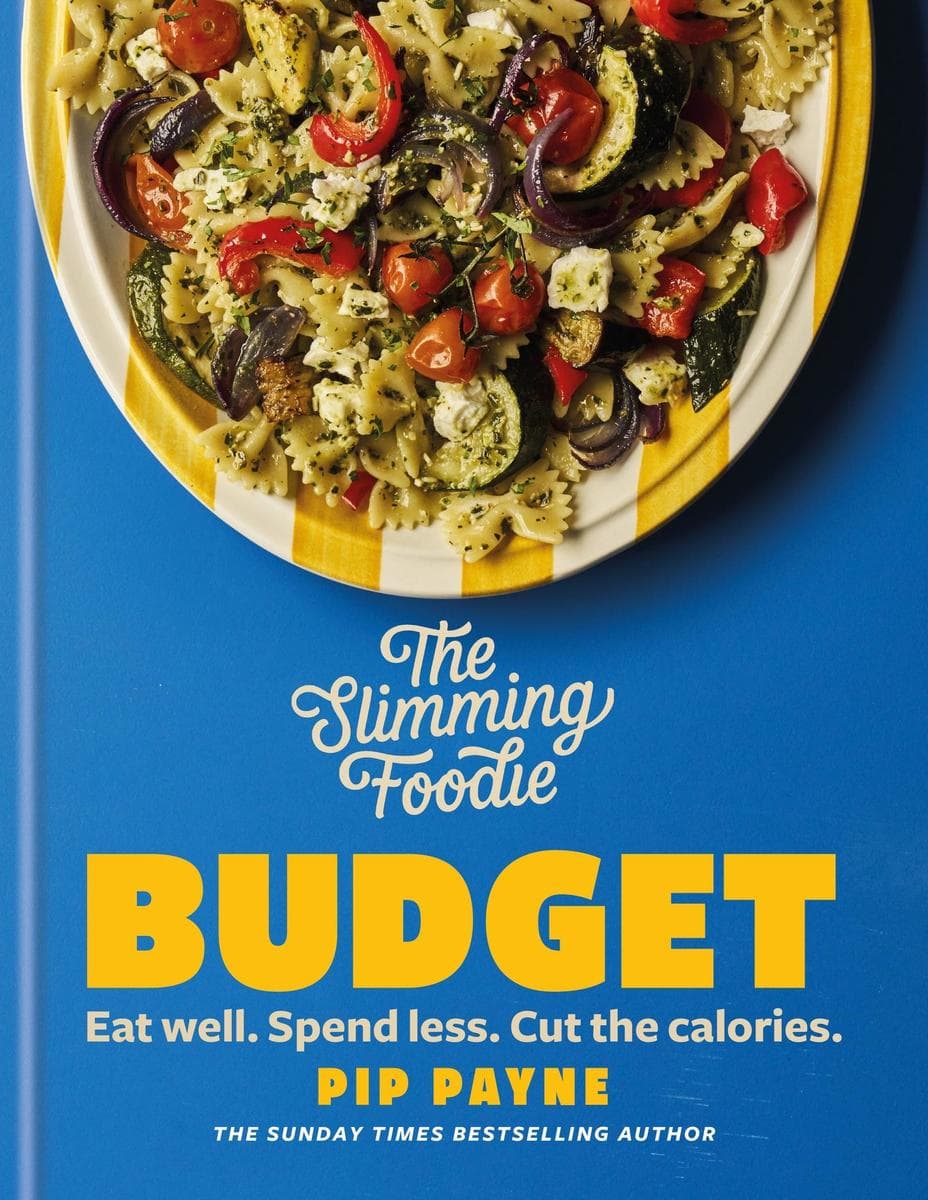 The Slimming Foodie Budget: Eat Well. Spend Less. Cut the Calories.