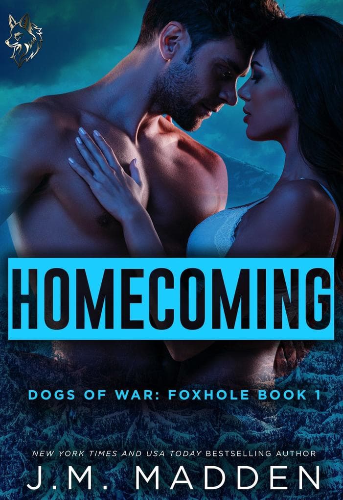 Homecoming (The Dogs of War, Foxhole, #1)