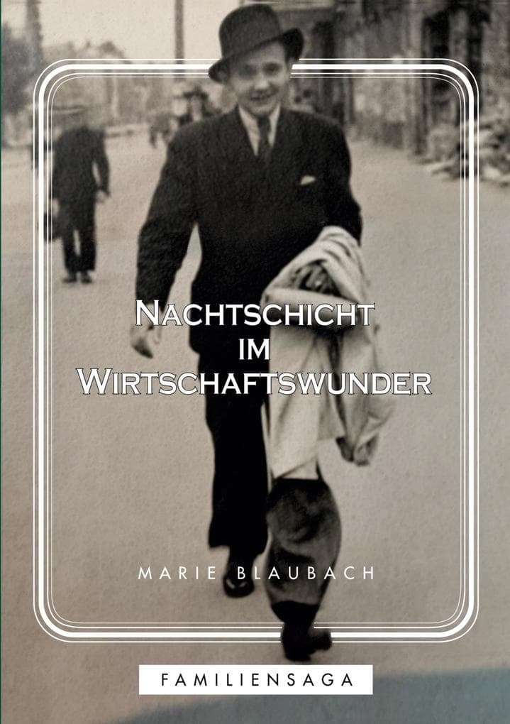 Nachtschicht im Wirtschaftswunder: Familiensaga