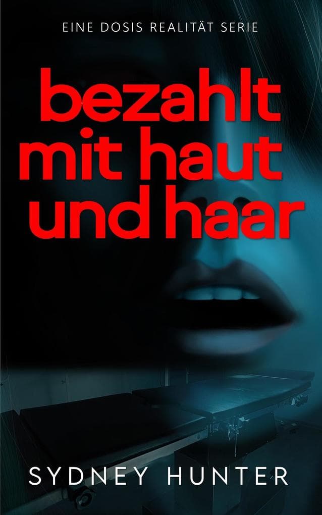 Bezahlt Mit Haut und Haar: Eine Dosis Realitt, #2