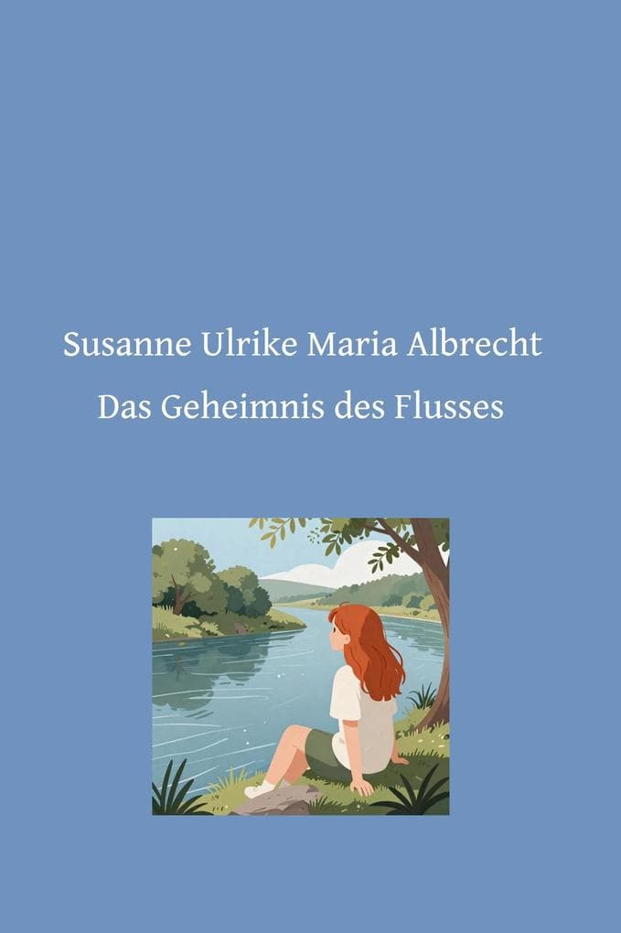 Das Geheimnis des Flusses