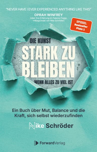 Die Kunst, stark zu bleiben, wenn alles zu viel ist: Ein Buch über Mut, Balance und die Kraft, sich selbst wiederzufinden - Mitgründerin Palazzo Fiuggi