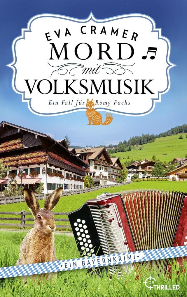 Mord mit Volksmusik: Ein charmanter und humorvoller Bayernkrimi mit Romy Fuchs