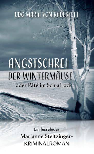 Angstschrei der Wintermäuse oder Pâté im Schlafrock: Ein winterlicher Cosy Mystery Krimi aus Franken