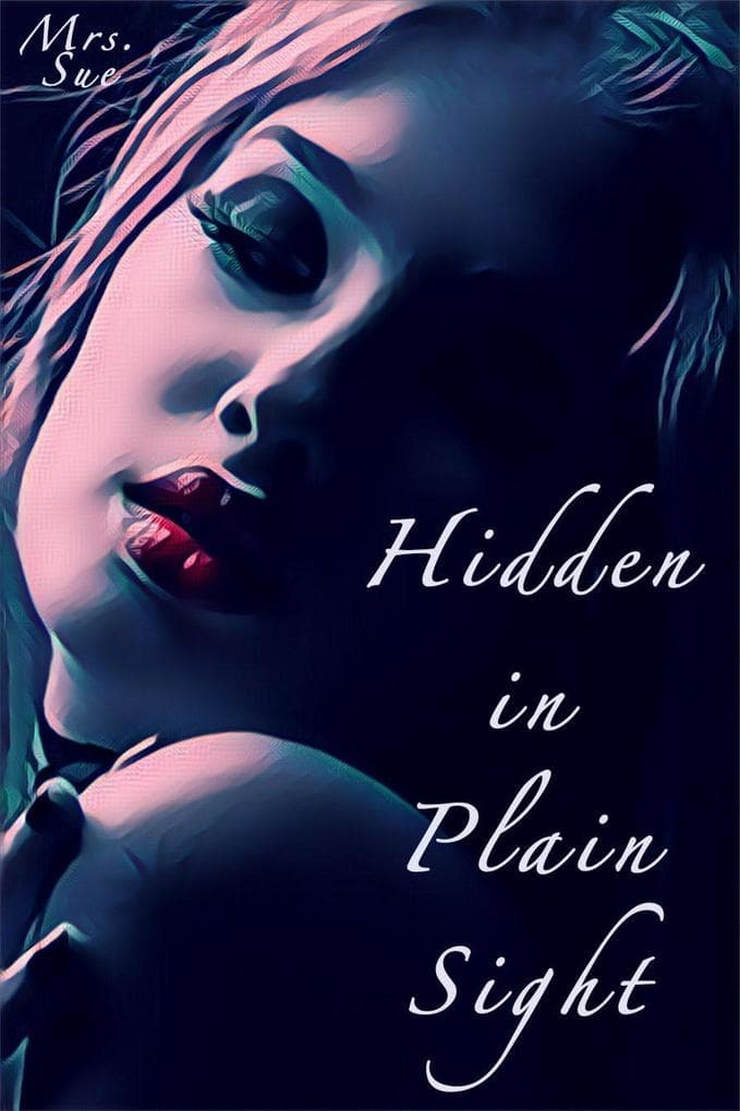 Hidden in Plain Sight: Finding the One, #1