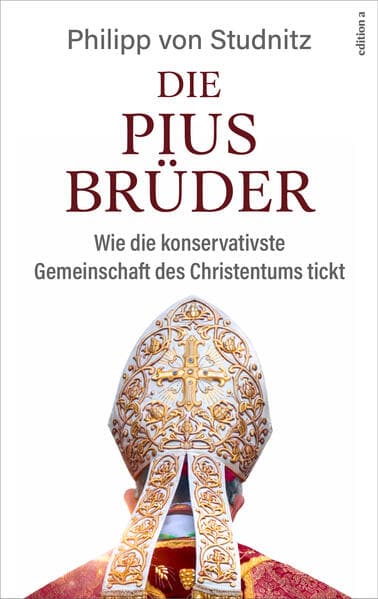 Die Pius-Brüder: Wie die konservativste Gemeinschaft des Christentums tickt