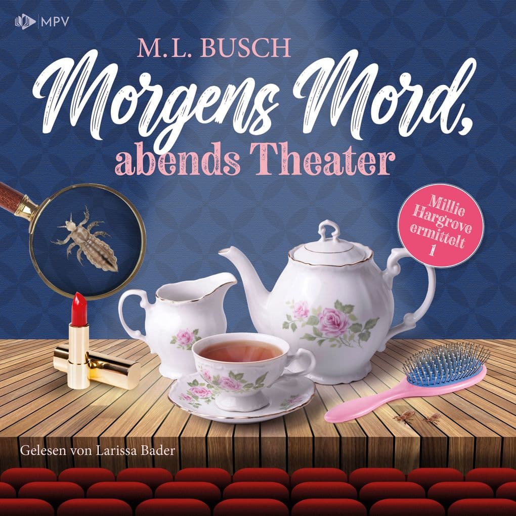 Morgens Mord, Abends Theater: Millie Hargrove ermittelt