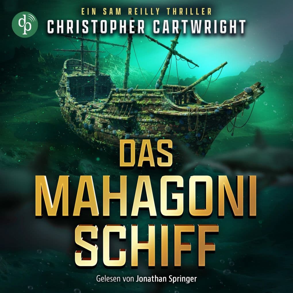 Das Mahagonischiff | Dieses Thriller Hörbuch entführt in die abenteuerlichen Tiefen des Ozeans