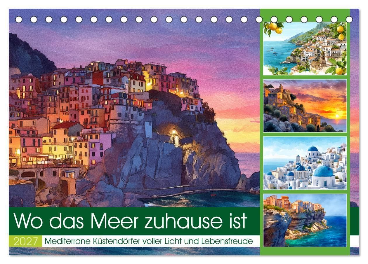 Wo das Meer zuhause ist (Tischkalender 2027 DIN A5 quer), CALVENDO Monatskalender: Dieser Kalender entführt dich in die schönsten Küstendörfer des Mittelmeers.