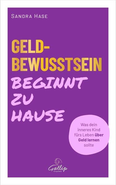 Geldbewusstsein beginnt zu Hause: Was dein inneres Kind fürs Leben über Geld lernen sollte