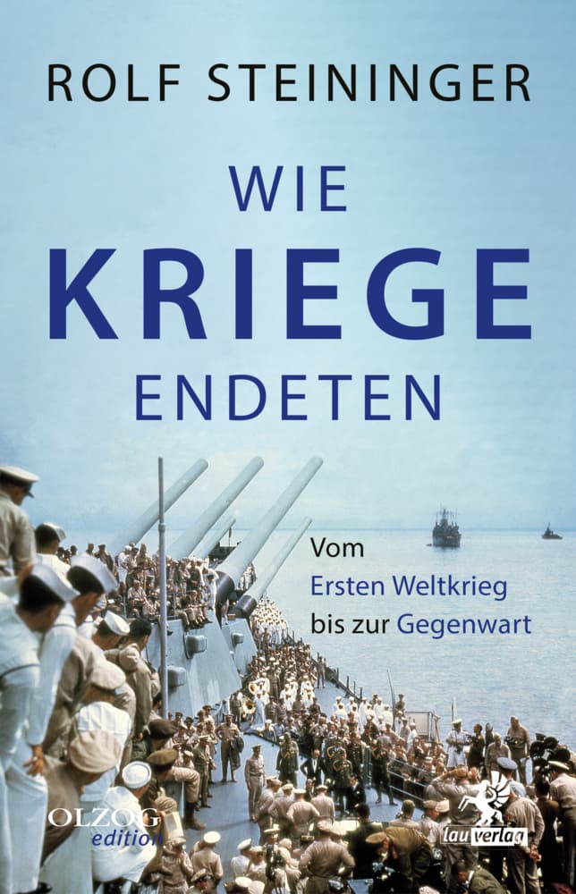 Wie Kriege endeten: Vom Ersten Weltkrieg bis zur Gegenwart
