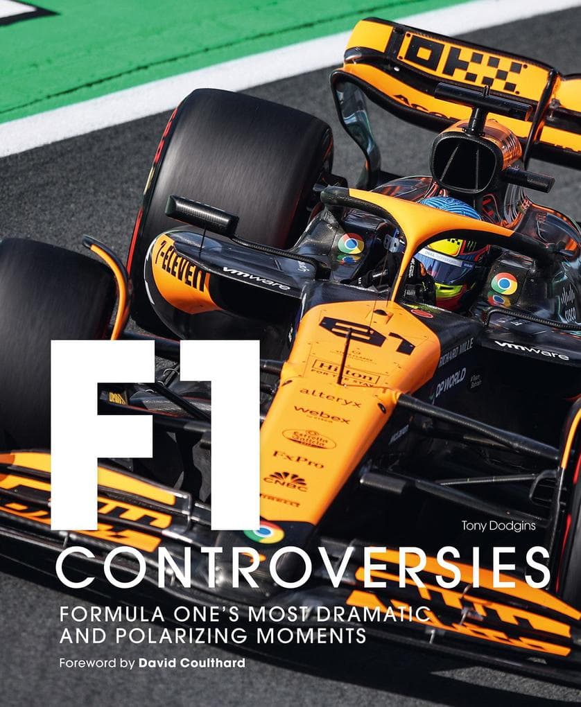 Formula One: The Controversies: Formula One's Most Dramatic and Polarizing Moments
