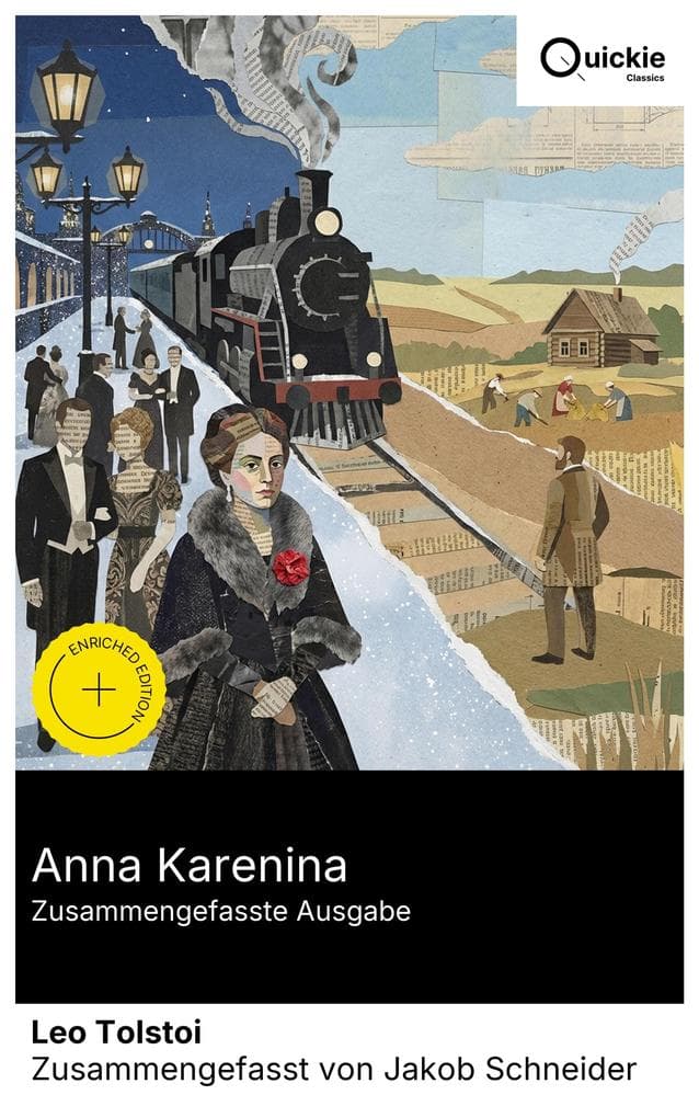 Anna Karenina (Zusammengefasste Ausgabe): Bereicherte Ausgabe. Russischer Realismus über adlige Gesellschaft, Ehe und Moral - Verführungs- und Künstlerroman zwischen St. Petersburg und Ljewins Landgut