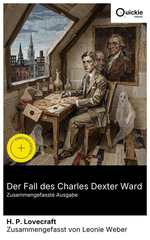 Der Fall des Charles Dexter Ward (Zusammengefasste Ausgabe): Bereicherte Ausgabe. Okkulte Nekromantie, alchemistische Experimente: verbotene Rituale, dämonologische Korrespondenz und geisterhafte Manifestation