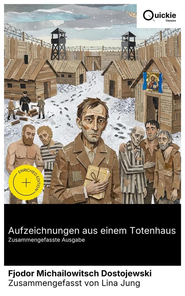 Aufzeichnungen aus einem Totenhaus (Zusammengefasste Ausgabe): Bereicherte Ausgabe. Sibirisches Gefängnislager zwischen Zwangsarbeit, Isolation und Kritik an Haftbedingungen im Russland des 19. Jahrhunderts
