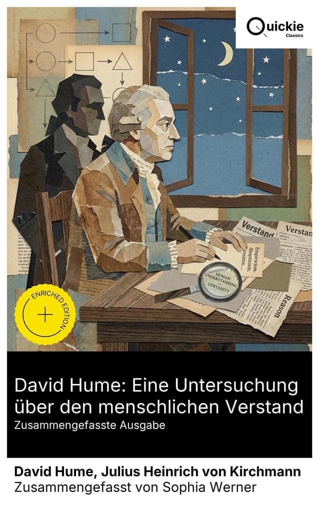 David Hume: Eine Untersuchung über den menschlichen Verstand (Zusammengefasste Ausgabe): Bereicherte Ausgabe. Erkenntnistheorie und Skeptizismus in der Philosophiegeschichte der Aufklärung