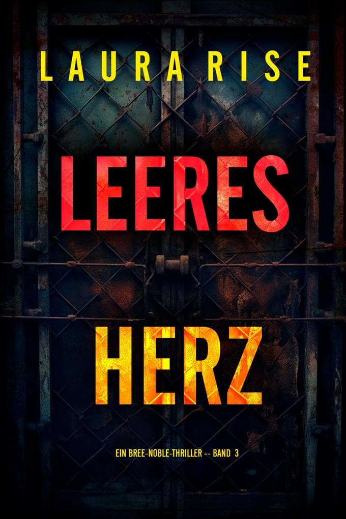 Leeres Herz (Ein Bree-Noble-Thriller - Band 3)