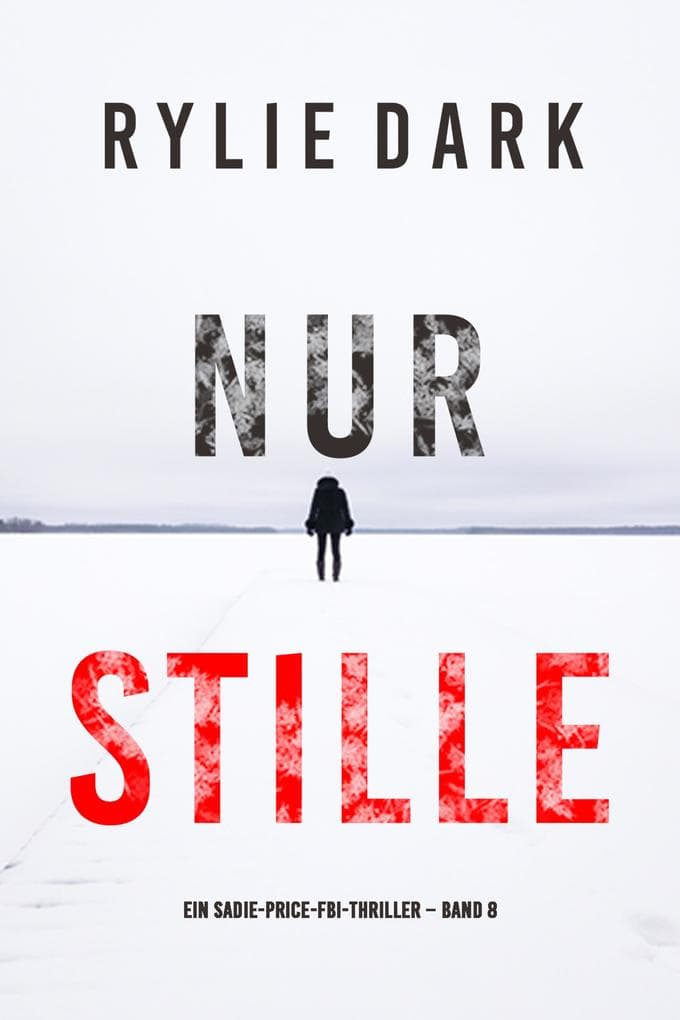 Nur Stille (Ein Sadie-Price-FBI-Thriller - Band 8)