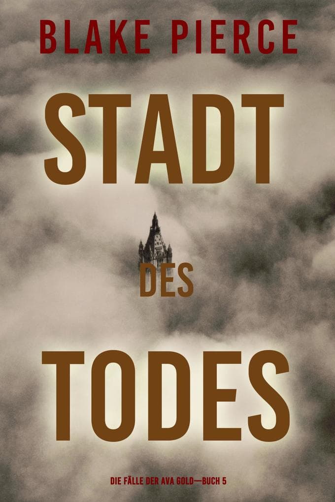 Stadt des Todes (Die Fälle der Ava Gold - Buch 5)