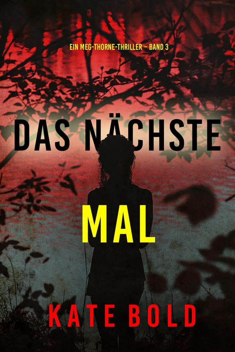 Das nächste Mal (Ein Meg-Thorne-Thriller - Band 3)