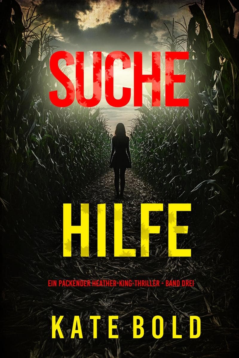 Suche Hilfe (Ein packender Heather-King-Thriller - Band Drei)