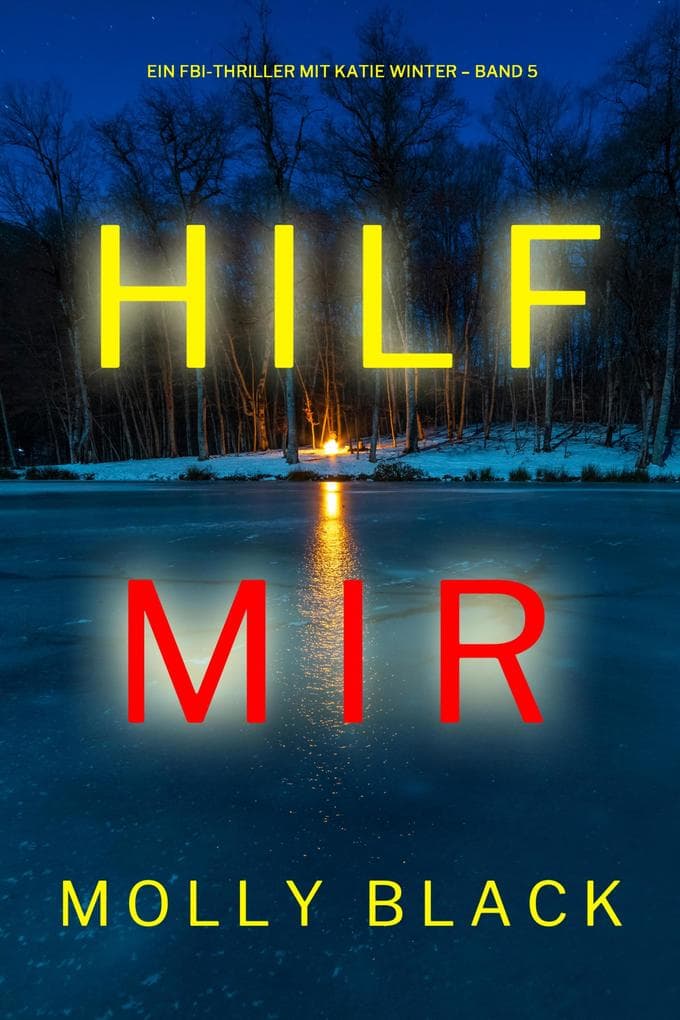 Hilf mir (Ein FBI-Thriller mit Katie Winter - Band 5)