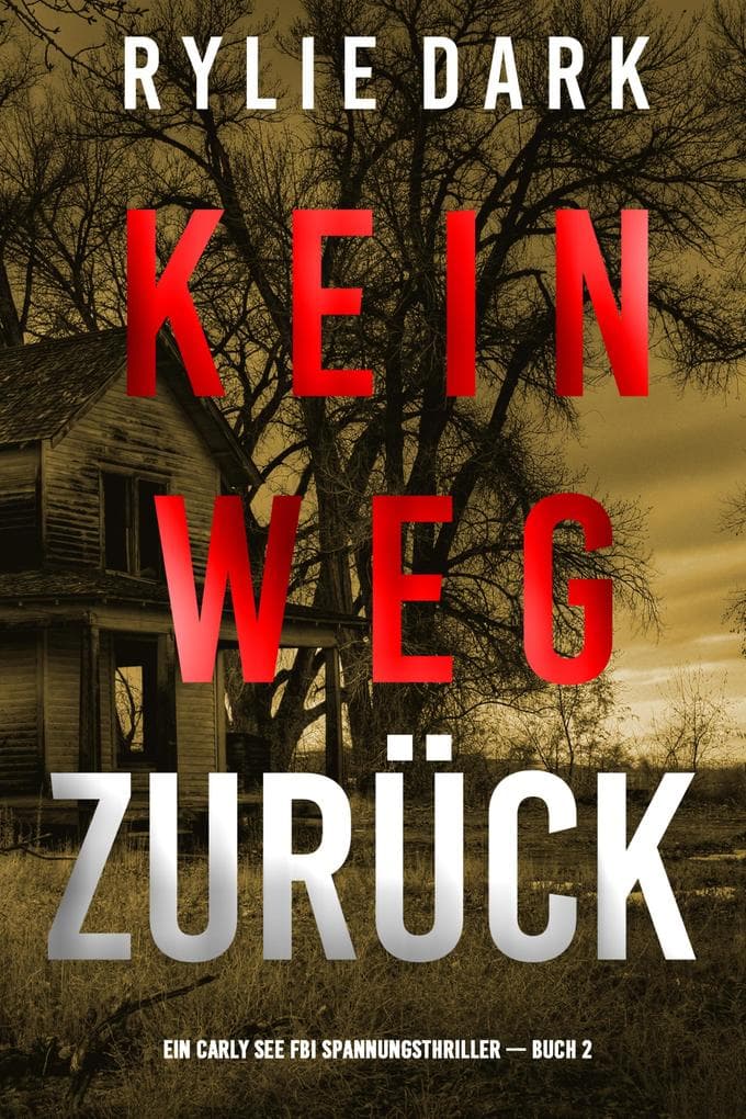 Kein Weg Zurück (Ein Carly See FBI Spannungsthriller - Buch 2)