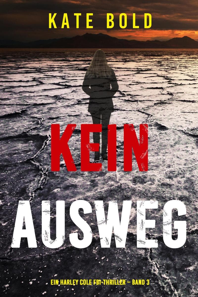 Kein Ausweg (Ein Harley Cole FBI-Thriller - Band 3)