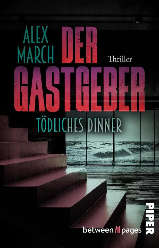 Der Gastgeber: Tödliches Dinner: Thriller | Eine einsame Insel, alte Freunde und zu viele Geheimnisse