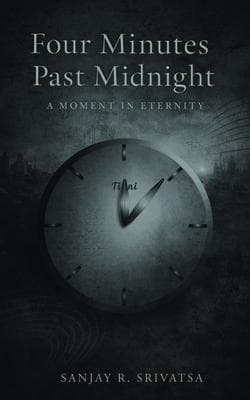 Four Minutes Past Midnight: A Moment in Eternity