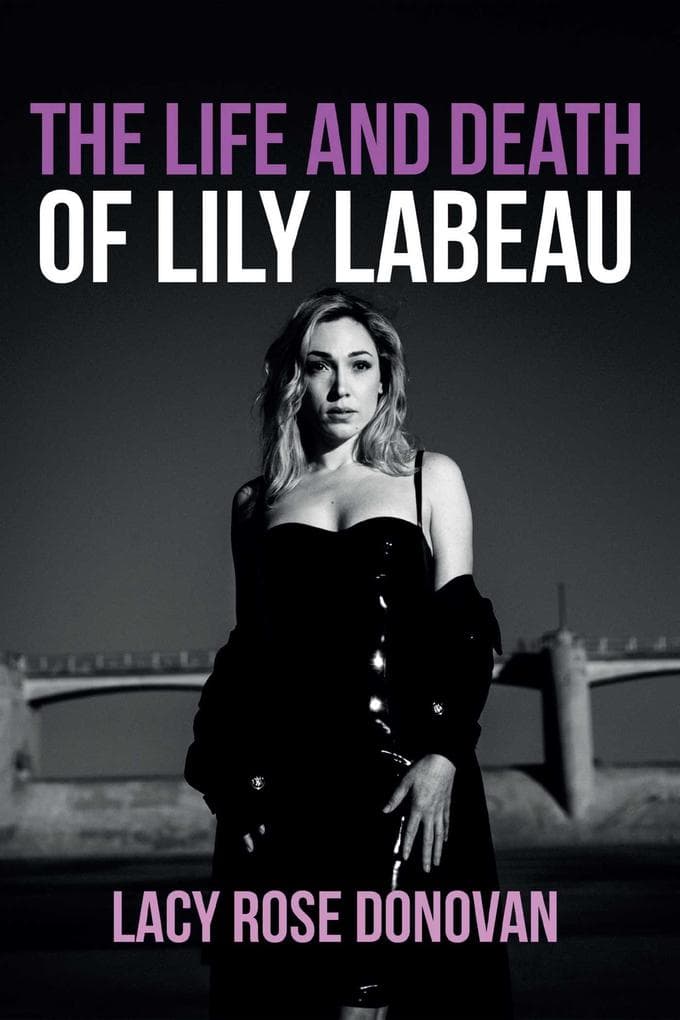 The Life and Death of Lily LaBeau: An Adult Film Star's Story of Reclaiming Her Sovereignty