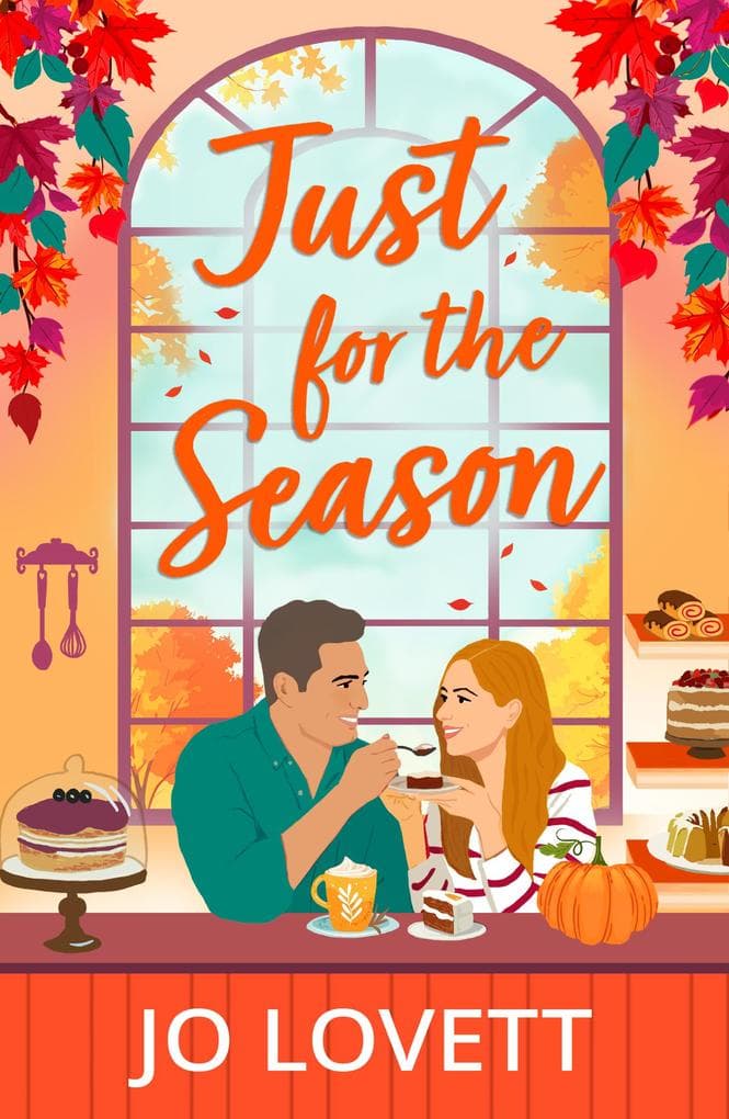 Just for the Season: A BRAND NEW autumnal, small town romance from Jo Lovett for 2026