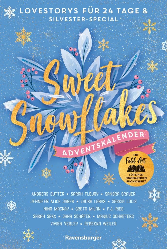 Sweet Snowflakes. Ein Adventskalender. Lovestorys für 24 Tage plus Silvester-Special