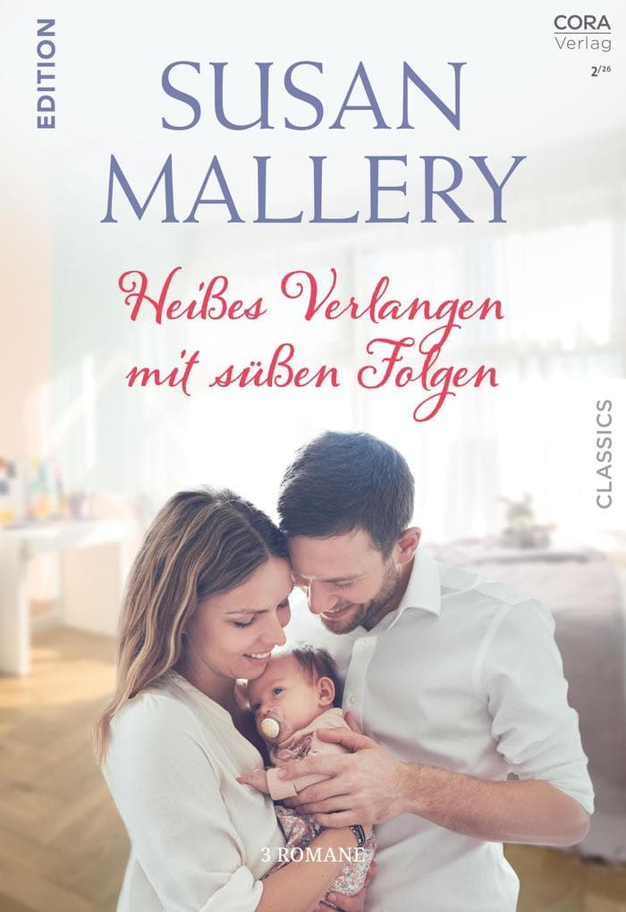 Susan Mallery Edition Band 17: Heißes Verlangen mit süßen Folgen