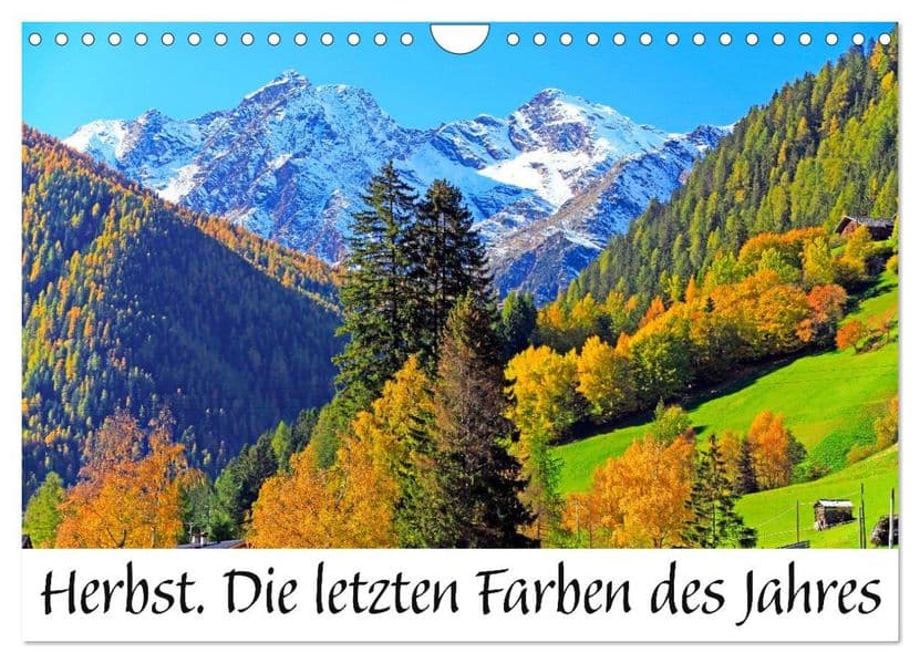 Herbst. Die letzten Farben des Jahres (Wandkalender 2027 DIN A4 quer), CALVENDO Monatskalender: Herbst im letzten Licht des Jahres: Die Natur färbt sich in warme Töne aus Rot, Orange und Gold.
