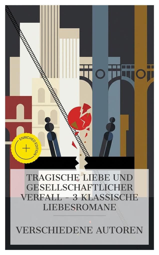 Tragische Liebe und gesellschaftlicher Verfall - 3 klassische Liebesromane: Bereicherte Ausgabe. Die Leiden des jungen Werther, Die Kameliendame, Anna Karenina