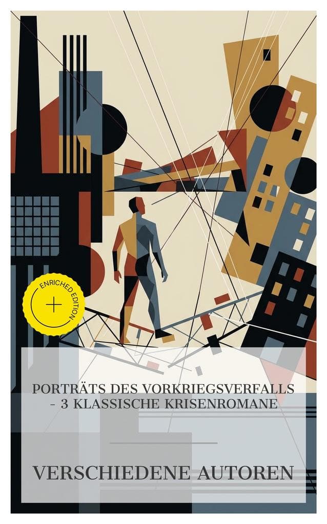 Porträts des Vorkriegsverfalls - 3 klassische Krisenromane: Bereicherte Ausgabe. Die Rebellion, Eine blassblaue Frauenschrift, Der Vulkan