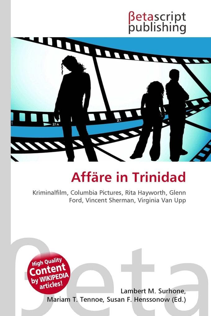 Affäre in Trinidad: Kriminalfilm, Columbia Pictures, Rita Hayworth, Glenn Ford, Vincent Sherman, Virginia Van Upp
