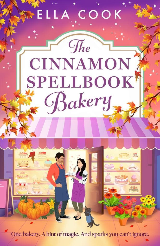 The Cinnamon Spellbook Bakery: A BRAND NEW autumnal fantasy romance with talking pumpkins, magic pastries, a cosy village and an enchanting love story from Ella Cook for autumn 2026