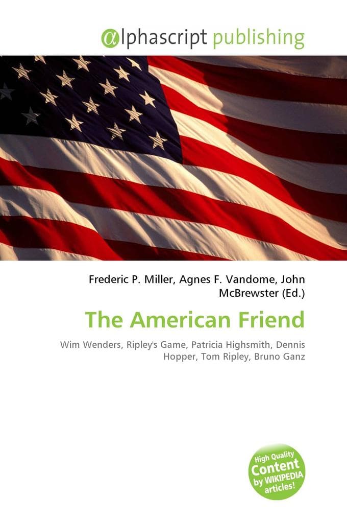 The American Friend: Wim Wenders, Ripley's Game, Patricia Highsmith, Dennis Hopper, Tom Ripley, Bruno Ganz