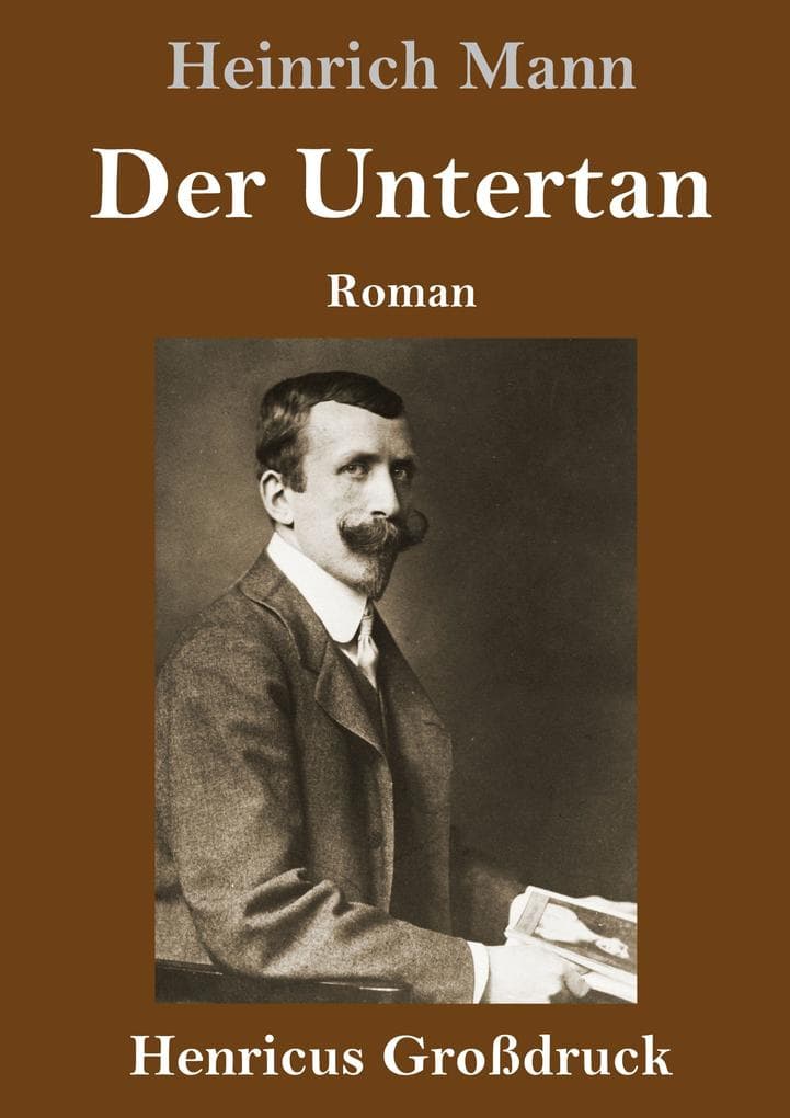 Der Untertan (Großdruck): Roman